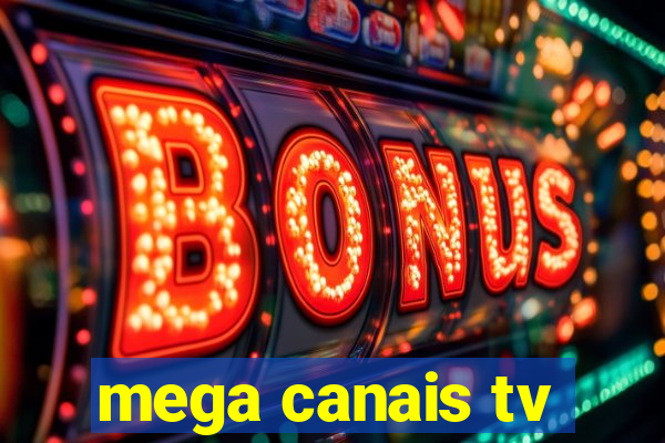 mega canais tv